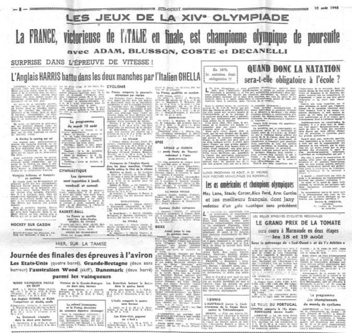 Surprise dans l’épreuve de vitesse ! La France, victorieuse de l’Italie en finale, est championne olympique, avec Adam, Blusson, Coste et Decaneli. « Sud Ouest » le 10 août 1948